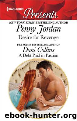 Desire for Revenge & a Debt Paid in Passion by Penny Jordan