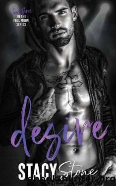 Desire: A Best Friend's Sister Rockstar Romance (Full Moon Book 3) by Stacy Stone
