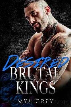 Desired (Brutal Kings) : a Dark Mafia Single Dad Romantic Suspense by Mya Grey