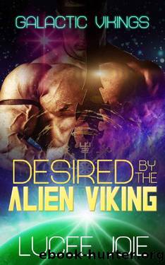 Desired by the Alien Viking: Book Two in the Galactic Vikings Mail Order Bride Series by Lucee Joie