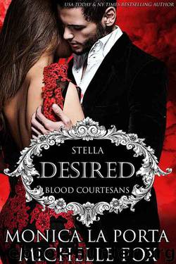 Desired: A Vampire Blood Courtesans Romance by Monica La Porta & Michelle Fox