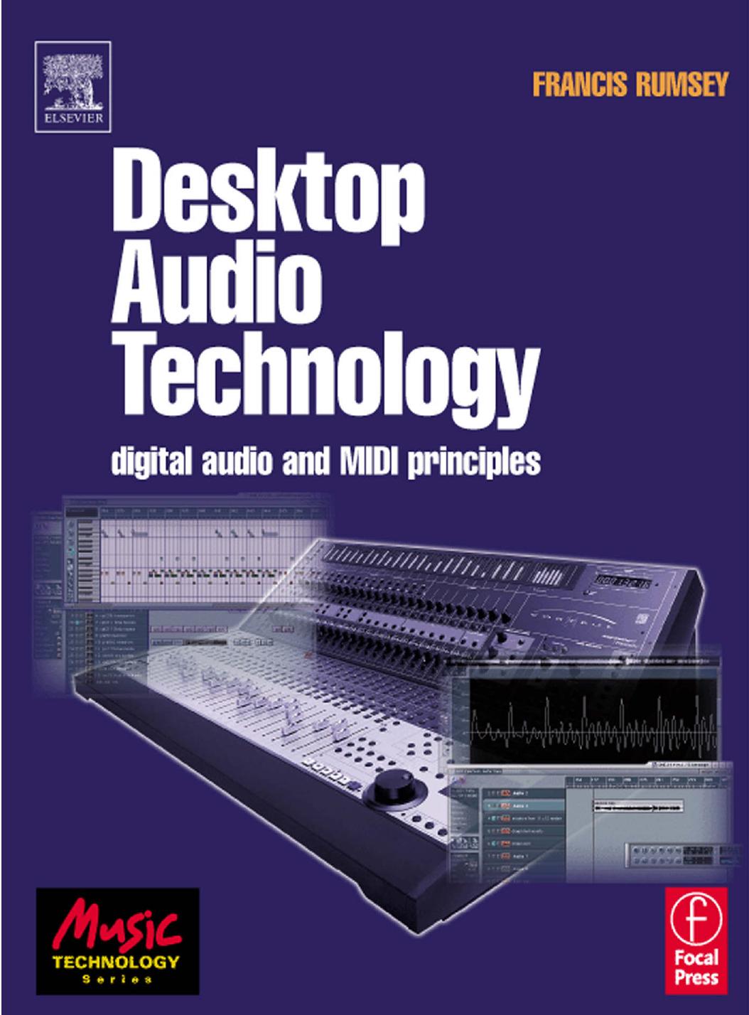 Desktop Audio Technology: Digital audio and MIDI principles (Music Technology) by Francis Rumsey