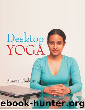 Desktop Yoga by Bharat Thakur