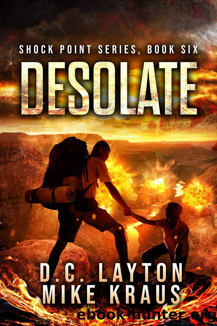 Desolate - Shock Point Book 6: A Thrilling Post-Apocalyptic Survival Series by D.C. Layton & Mike Kraus
