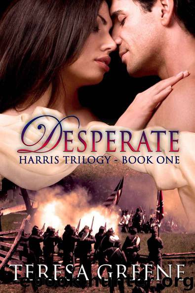 Desperate (Harris Trilogy Book One) by Teresa Greene