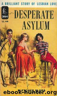 Desperate Asylum by Fletcher Flora