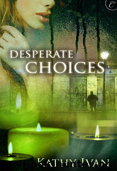Desperate Choices by Kathy Ivan