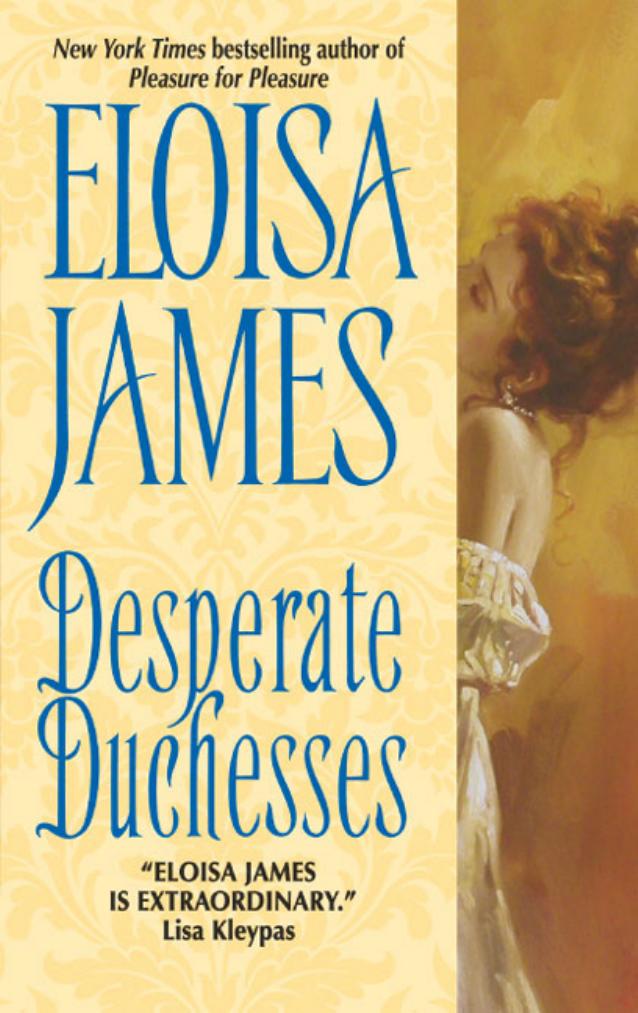 Desperate Duchesses by Eloisa James
