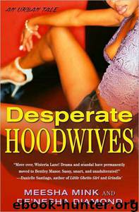 Desperate Hoodwives by Meesha Mink & De'nesha Diamond