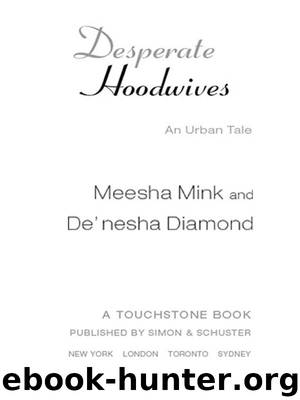 Desperate Hoodwives by Meesha Mink