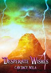 Desperate Wishes by Candace Nola