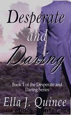 Desperate and Daring by Ella J. Quince