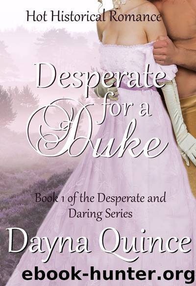 Desperate for a Duke by Dayna Quince