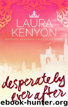 Desperately Ever After: Book One: Desperately Ever After Trilogy by Laura Kenyon