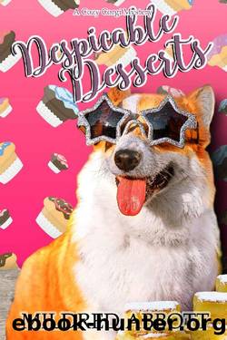 Despicable Desserts (Cozy Corgi Mysteries Book 17) by Mildred Abbott