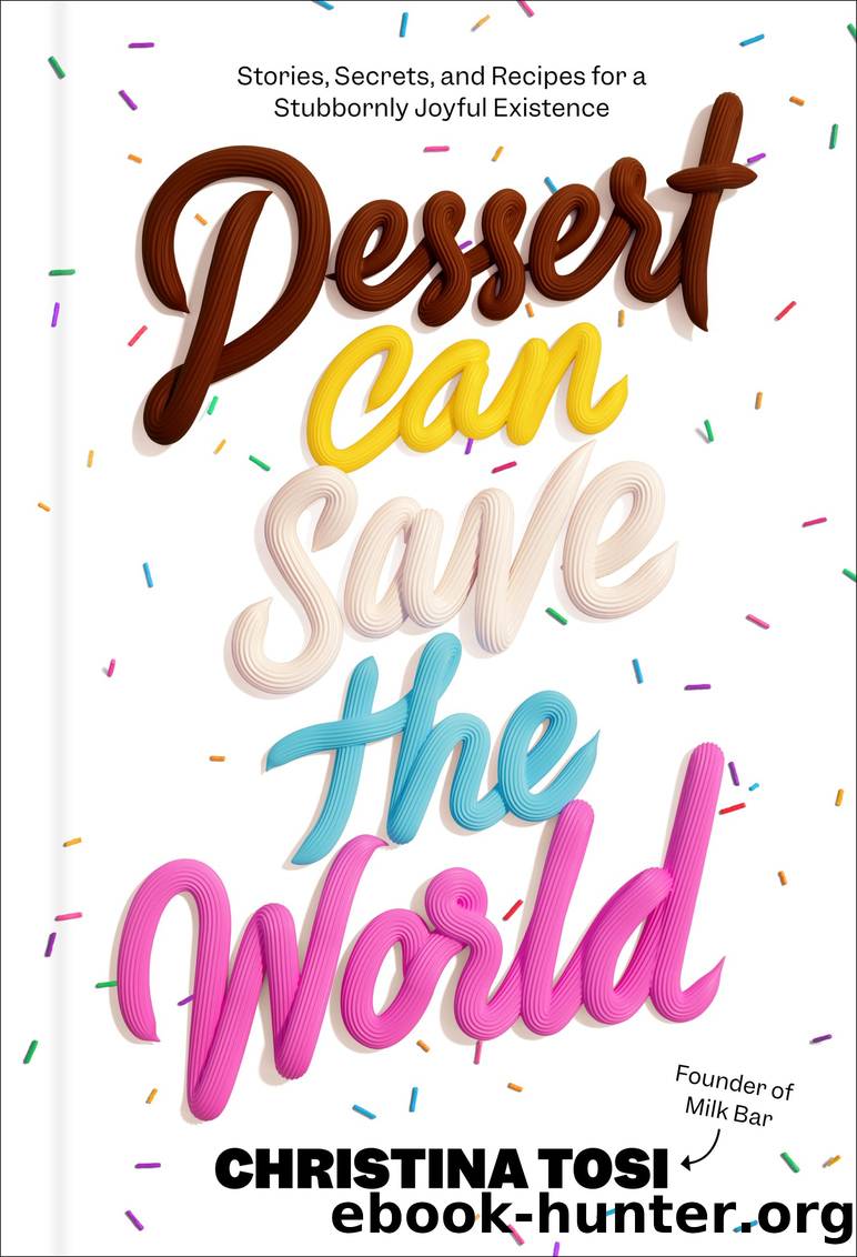 Dessert Can Save the World by Christina Tosi