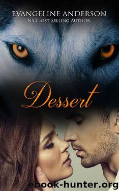 Dessert: (Paranormal Shifter Vampire Romance) (Born to Darkness) by Evangeline Anderson