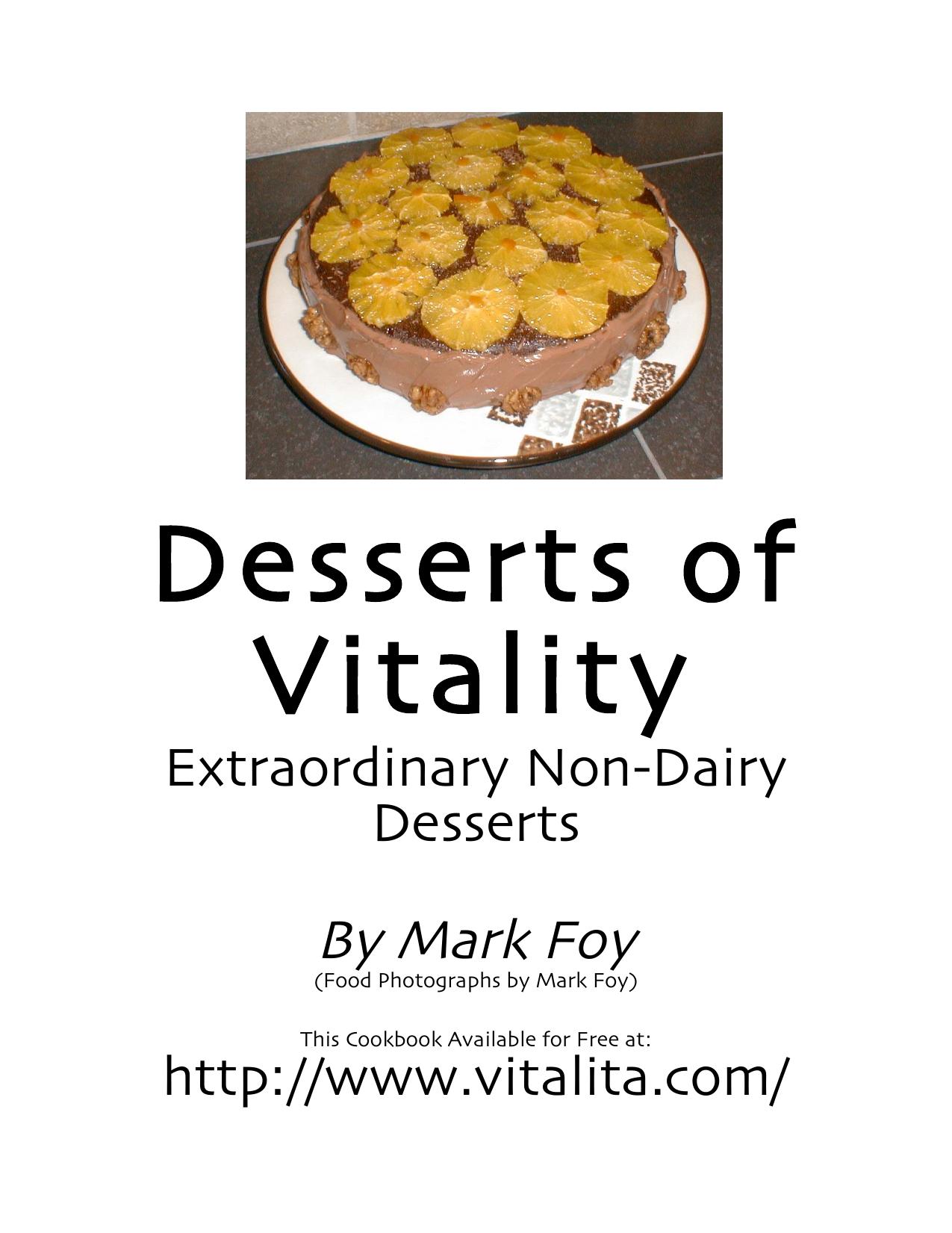 Desserts of Vitality by Mark Foy - mfoy@vitalita.com