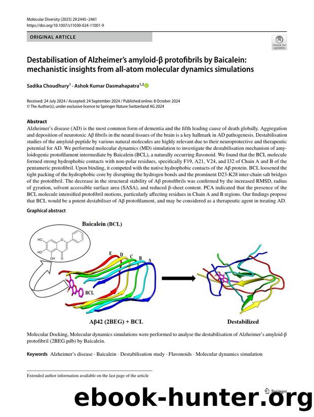 Destabilisation of Alzheimerâs amyloid-Î² protofibrils by Baicalein: mechanistic insights from all-atom molecular dynamics simulations by Sadika Choudhury & Ashok Kumar Dasmahapatra