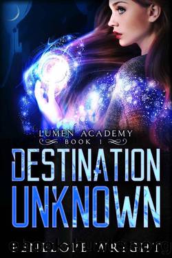 Destination Unknown (Lumen Academy Book 1) by Penelope Wright