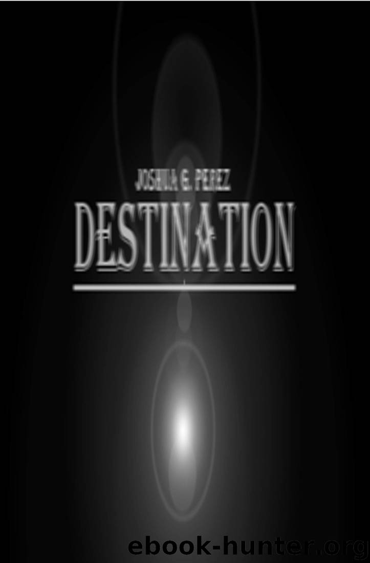 Destination by Joshua Perez