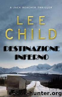 Destinazione Inferno by Lee Child