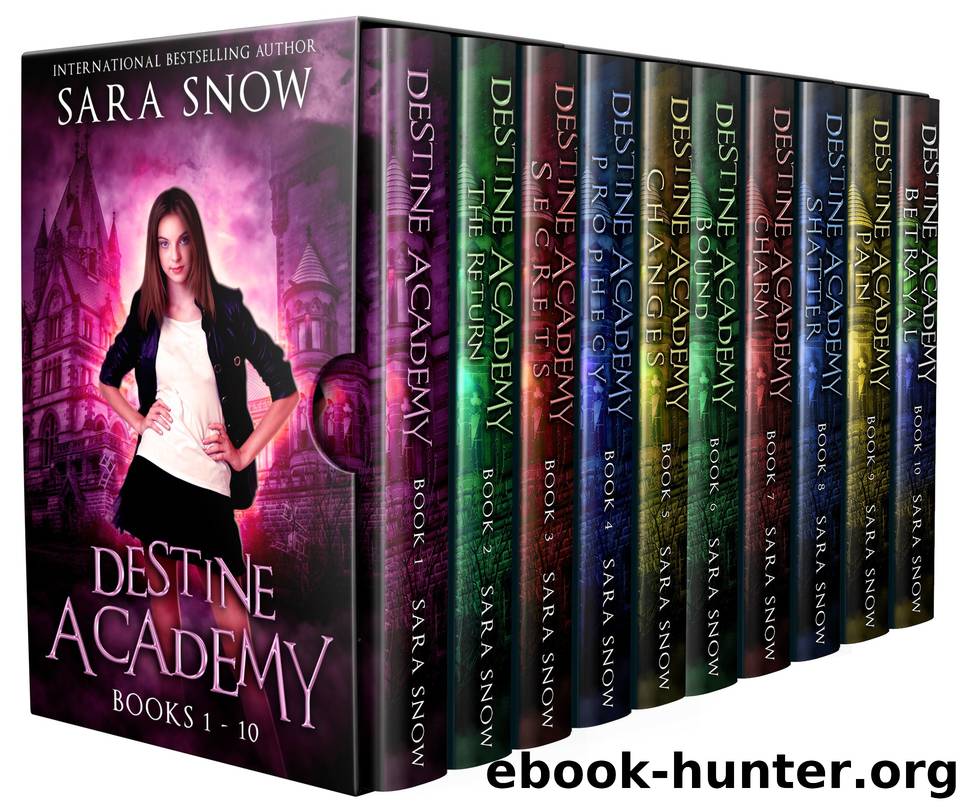 Destine Academy Books 1-10 Boxed Set: The Complete Series by Snow Sara