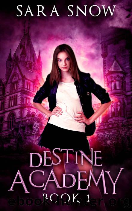 Destine Academy by Sara Snow