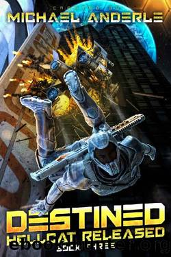 Destined (Hellcat Released Book 3) by Michael Anderle