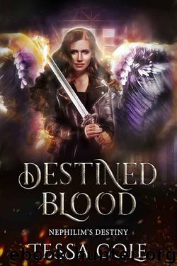 Destined Blood: Nephilim's Destiny (Book 2) by Tessa Cole
