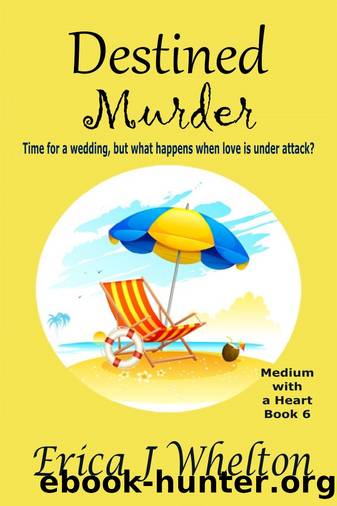 Destined Murder by Erica J Whelton