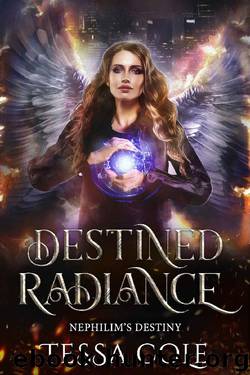 Destined Radiance: Nephilim's Destiny (Book 5) by Tessa Cole
