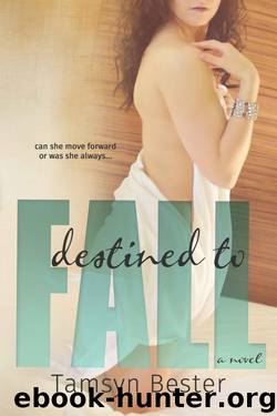 Destined To Fall by Bester Tamsyn