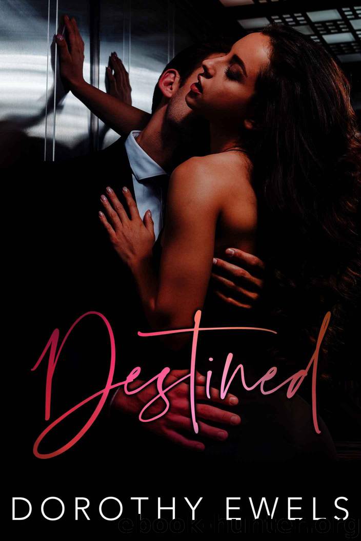 Destined by Ewels Dorothy