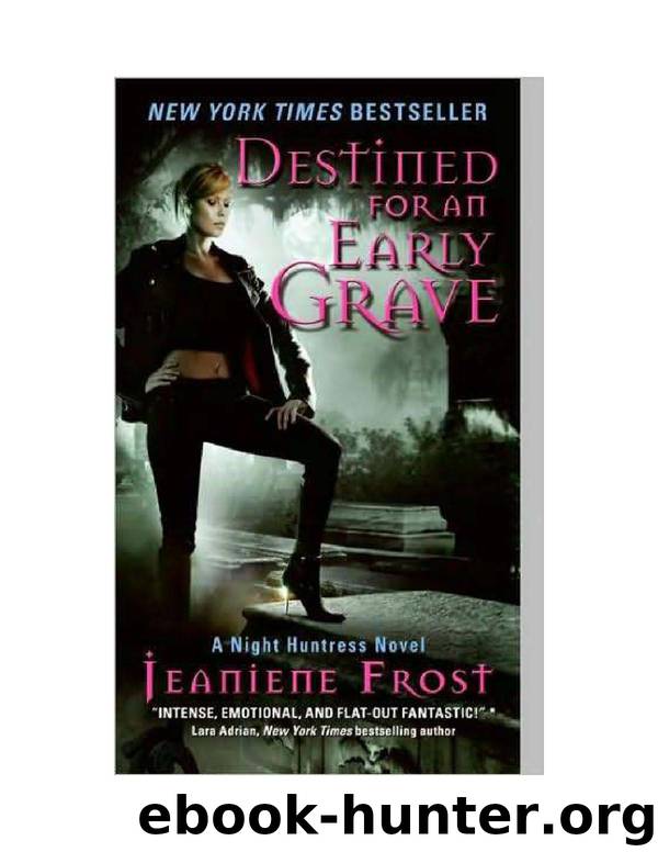 Destined for an Early Grave: Night Huntress 04 by Jeaniene Frost