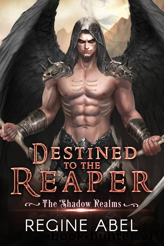 Destined to the Reaper (The Shadow Realms) by Regine Abel