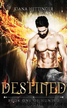 Destined: Paranormal Dark Romance (Hunted Book 1) by Kiana Hettinger