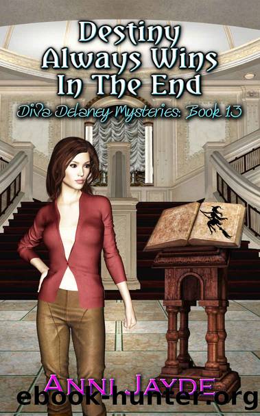 Destiny Always Wins in the End by Anni Jayde