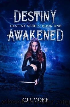 Destiny Awakened: Destiny Series: Book 1 by CJ Cooke