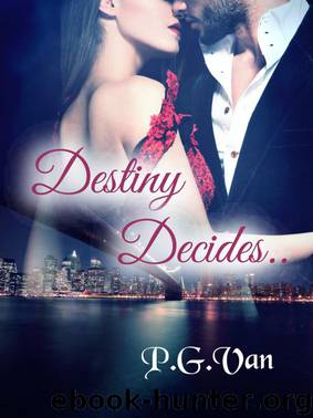 Destiny Decides.. by P.G Van