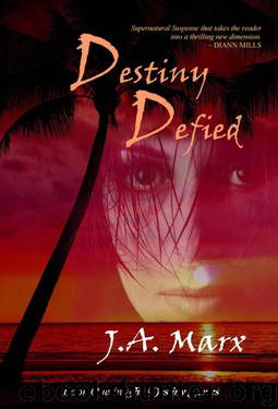 Destiny Defied by J. A. Marx