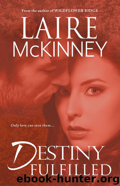 Destiny Fulfilled by Laire McKinney