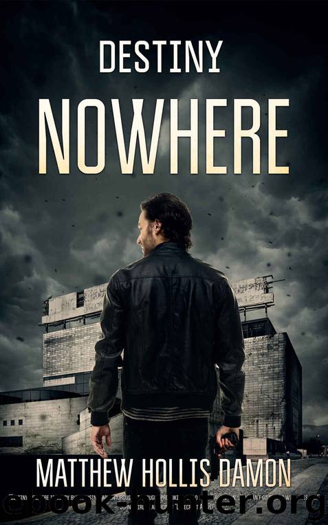 Destiny Nowhere: A Zombie Novel by Matthew Hollis Damon