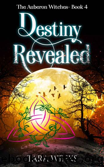 Destiny Revealed by Tara Weeks