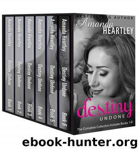 Destiny Undone: The Complete Series Box Set by Heartley Amanda