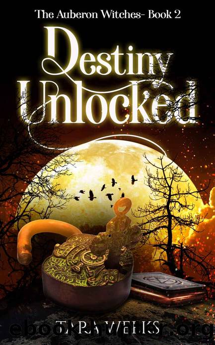 Destiny Unlocked by Tara Weeks