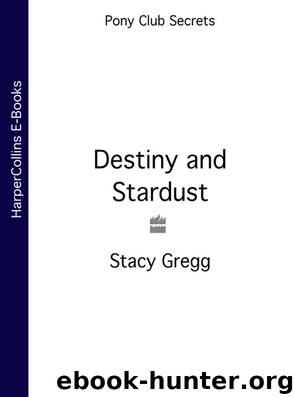 Destiny and Stardust by Stacy Gregg