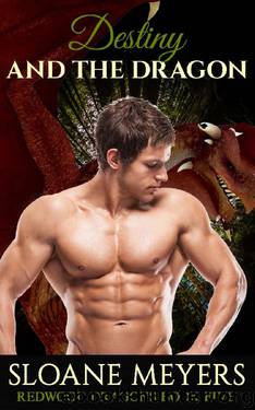Destiny and the Dragon (Redwood Dragons Book 5) by Sloane Meyers