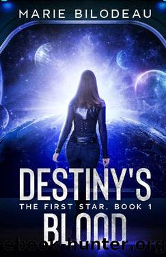 Destiny's Blood (The First Star Book 1) by Marie Bilodeau