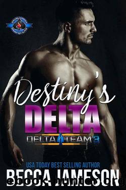 Destiny's Delta (Special Forces: Operation Alpha) (Delta Team Three Book 2) by Becca Jameson & Operation Alpha